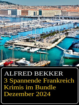 cover image of 3 Spannende Frankreich Krimis im Bundle Dezember 2024